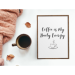 Coffee Is My Daily Energy Digital Download Printable